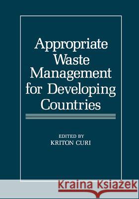 Appropriate Waste Management for Developing Countries Kriton Curi 9781461294924