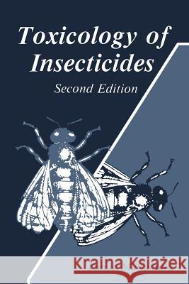 Toxicology of Insecticides Fumio Matusmura 9781461295082 Springer