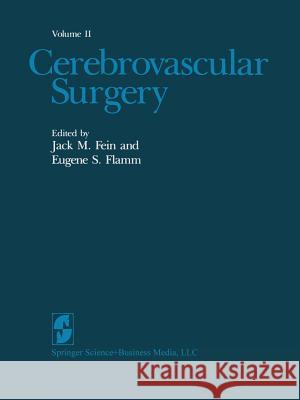 Cerebrovascular Surgery: Volume II Fein, Jack M. 9781461295327 Springer
