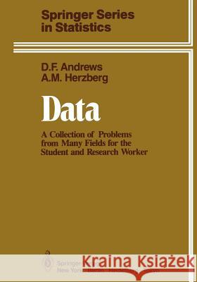Data: A Collection of Problems from Many Fields for the Student and Research Worker Andrews, David F. 9781461295631