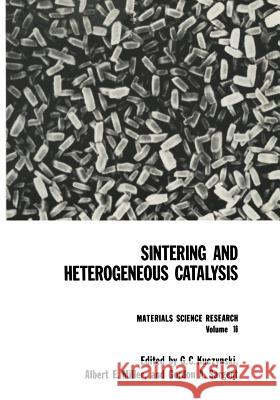 Sintering and Heterogeneous Catalysis G. Kuczynski 9781461297079 Springer