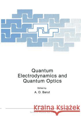 Quantum Electrodynamics and Quantum Optics A. O 9781461297178 Springer
