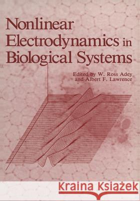 Nonlinear Electrodynamics in Biological Systems W. Adey 9781461297208