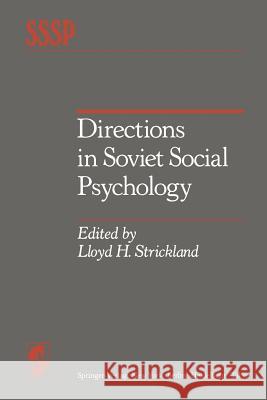 Directions in Soviet Social Psychology L. H. Strickland E. Lockwood N. Thurston 9781461297505 Springer