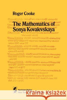 The Mathematics of Sonya Kovalevskaya R. Cooke 9781461297666 Springer