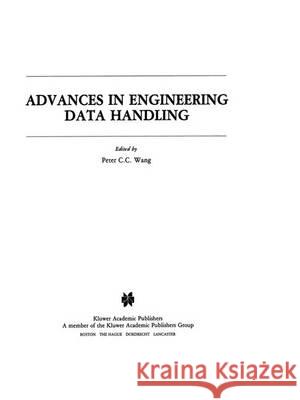 Advances in Engineering Data Handling: Case Studies Wang, P. C. C. 9781461297826 Springer