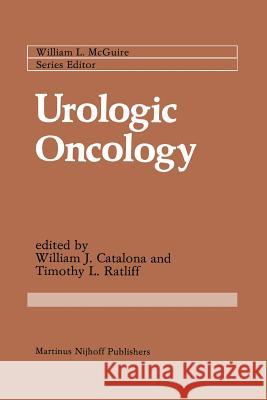 Urologic Oncology Timothy L William J Timothy L. Ratliff 9781461297956 Springer