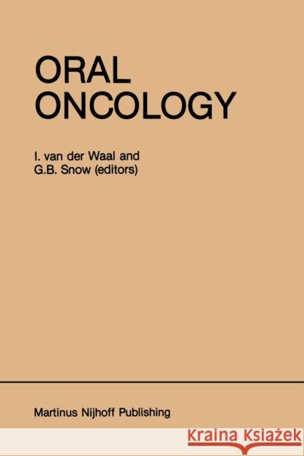 Oral Oncology I. Va G. B. Snow 9781461297963 Springer