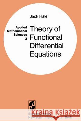 Theory of Functional Differential Equations Jack K Jack K. Hale 9781461298946