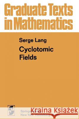 Cyclotomic Fields S. Lang 9781461299479 Springer