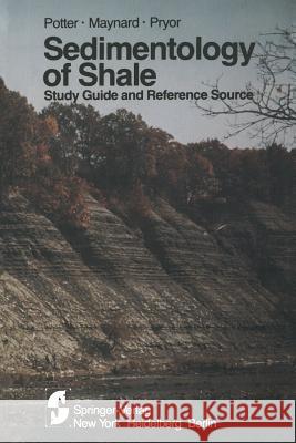 Sedimentology of Shale: Study Guide and Reference Source Potter, Paul E. 9781461299837 Springer