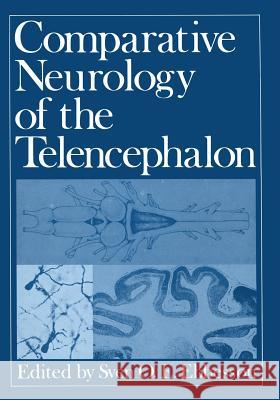 Comparative Neurology of the Telencephalon Sven O Sven O. Ebbesson 9781461329909 Springer