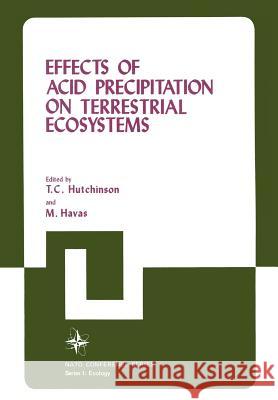 Effects of Acid Precipitation on Terrestrial Ecosystems Thomas C M. Havas Thomas C. Hutchinson 9781461330356 Springer