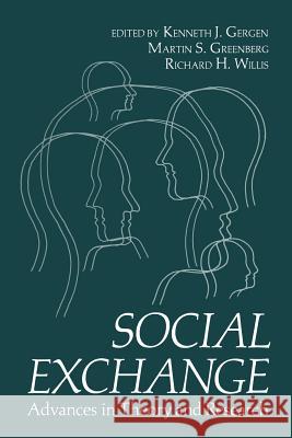 Social Exchange: Advances in Theory and Research Gergen, Kenneth 9781461330899