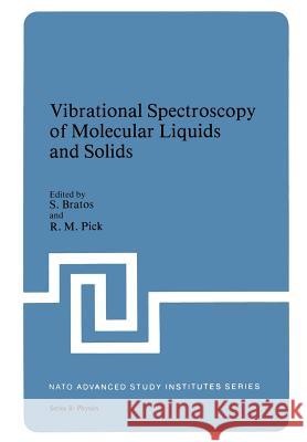 Vibrational Spectroscopy of Molecular Liquids and Solids  9781461331131 Springer