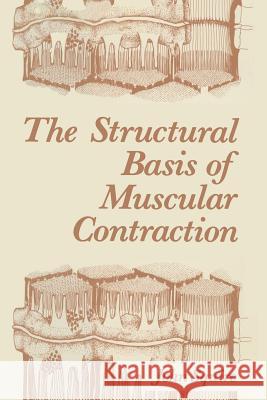 The Structural Basis of Muscular Contraction John Squire 9781461331858