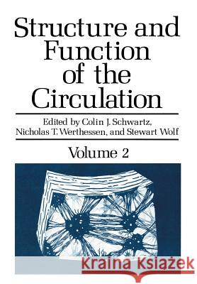 Structure and Function of the Circulation: Volume 2 Wolf, Stewart 9781461332091