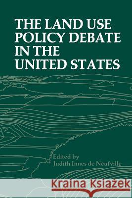 The Land Use Policy Debate in the United States Judith I 9781461332541 Springer
