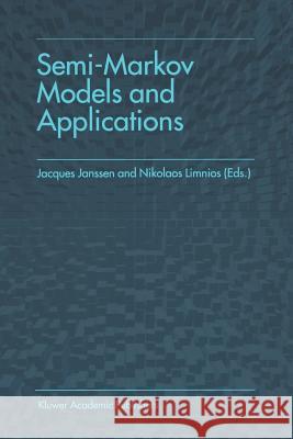 Semi-Markov Models and Applications Jacques Janssen Nikolaos Limnios 9781461332909 Springer