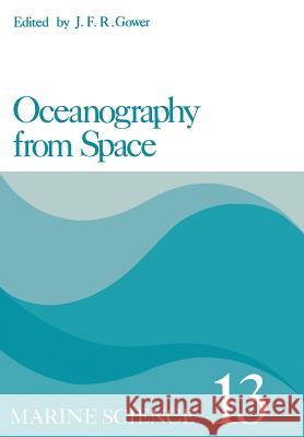 Oceanography from Space J. F. Gower 9781461333173 Springer