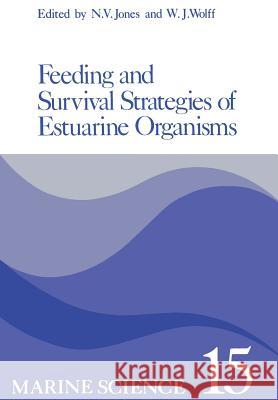 Feeding and Survival Srategies of Estuarine Organisms Gary Jones 9781461333203 Springer
