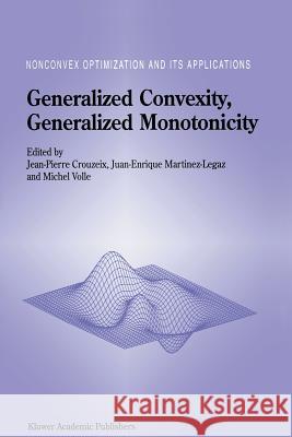 Generalized Convexity, Generalized Monotonicity: Recent Results: Recent Results Crouzeix, Jean-Pierre 9781461333432 Springer