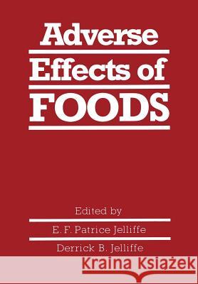 Adverse Effects of Foods E. F E. F. Jelliffe 9781461333616 Springer