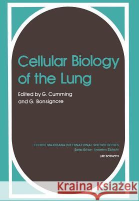 Cellular Biology of the Lung C. Cummings Gordon Cumming G. Bonsignore 9781461334057 Springer