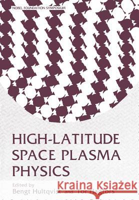 High-Latitude Space Plasma Physics Bengt Hultgvist 9781461336549 Springer
