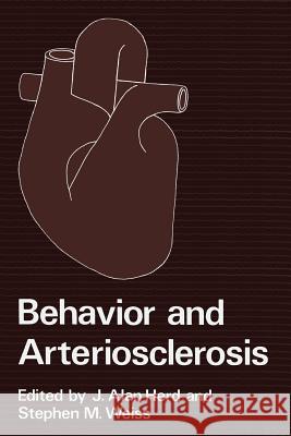 Behavior and Arteriosclerosis J. Ala Stephen M J. Alan Herd 9781461336754 Springer
