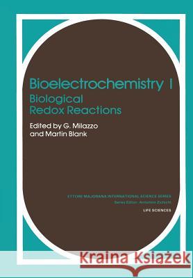 Bioelectrochemistry I: Biological Redox Reactions Milazzo, G. 9781461336990