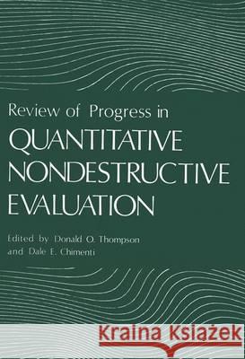 Review of Progress in Quantitative Nondestructive Evaluation: Volume 2a / Volume 2b Thompson, Donald O. 9781461337089