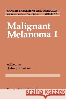 Malignant Melanoma 1 Giulio Costanzi 9781461339021 Springer