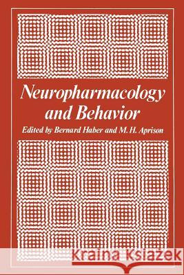 Neuropharmacology and Behavior Bernard Haber 9781461339632 Springer