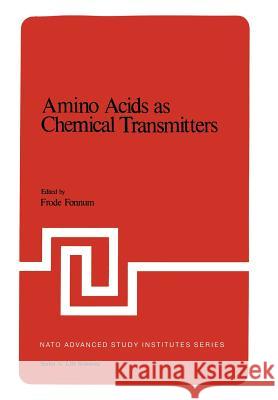 Amino Acids as Chemical Transmitters Frade Fonnum 9781461340324 Springer