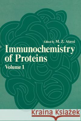 Immunochemistry of Proteins: Volume 1 Zouhair Atassi 9781461341925