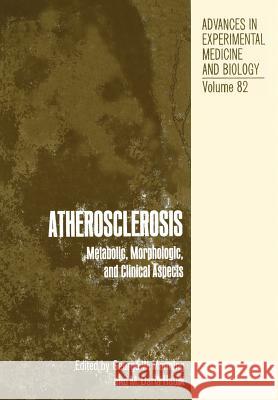 Atherosclerosis: Metabolic, Morphologic, and Clinical Aspects Manning, G. 9781461342229 Springer