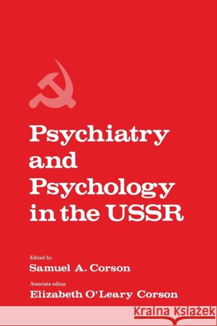 Psychiatry and Psychology in the USSR Samuel Corson 9781461343004