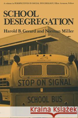 School Desegregation: A Long-Term Study Gerard, Harold 9781461343127 Springer