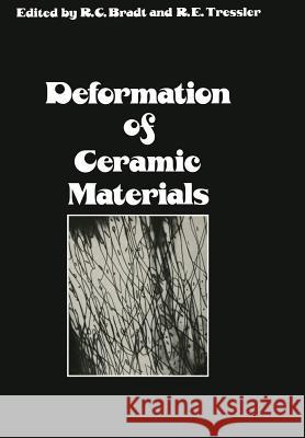 Deformation of Ceramic Materials R. C. Bradt R. E. Tressler 9781461344339 Springer