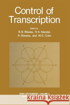 Control of Transcription B. Biswas 9781461345312 Springer