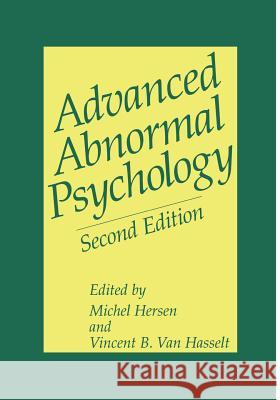 Advanced Abnormal Psychology Michel Hersen Vincent B. Va 9781461346319 Springer