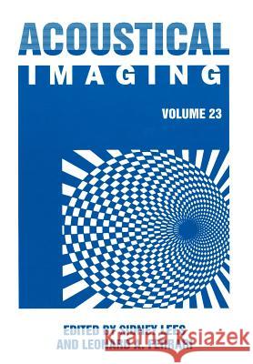 Acoustical Imaging Sydney Lees Leonard A. Ferrari Leonard A 9781461346401 Springer