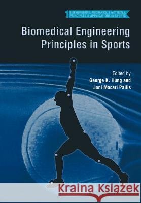 Biomedical Engineering Principles in Sports George K Jani Macar George K. Hung 9781461347064 Springer