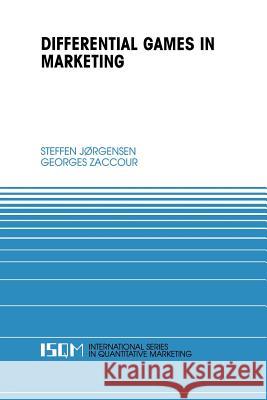 Differential Games in Marketing Steffen Jorgensen Georges Zaccour 9781461347248 Springer