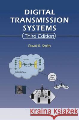 Digital Transmission Systems David R. Smith 9781461347262 Springer