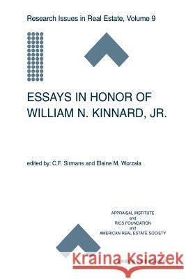 Essays in Honor of William N. Kinnard, Jr. C. F. Sirmans Elaine Worzala 9781461347347 Springer