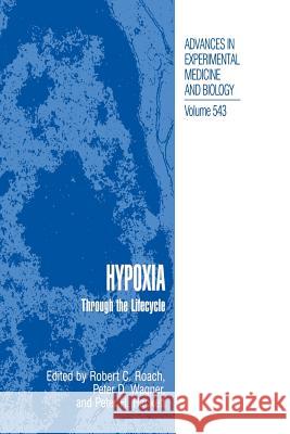 Hypoxia: Through the Lifecycle Roach, Robert C. 9781461347538