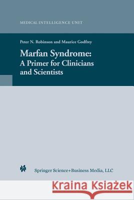 Marfan Syndrome: A Primer for Clinicians and Scientists Robinson, Peter N. 9781461347576 Springer