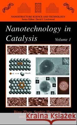 Nanotechnology in Catalysis Bing Zhou Sophie Hermans Gabor A. Somorjai 9781461347736 Springer